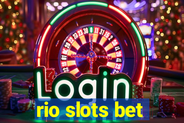 rio slots bet